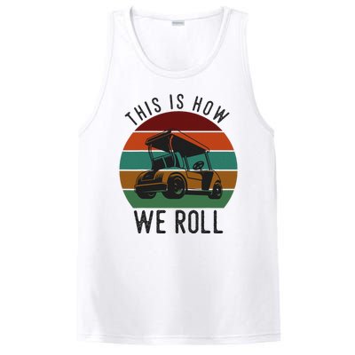 This Is How We Roll Golf Cart Funny Golfers Player PosiCharge Competitor Tank