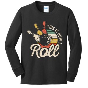 This Is How I Roll Retro Bowling Bowler Funny Gift Kids Long Sleeve Shirt