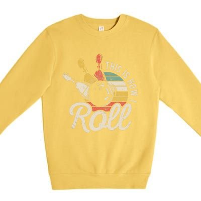 This Is How I Roll Retro Bowling Bowler Funny Gift Premium Crewneck Sweatshirt