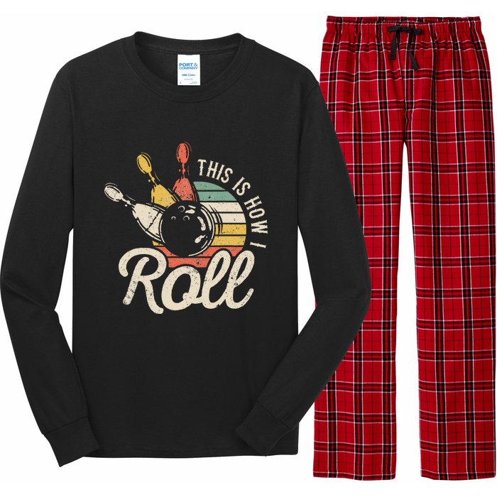 This Is How I Roll Retro Bowling Bowler Funny Gift Long Sleeve Pajama Set