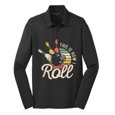 This Is How I Roll Retro Bowling Bowler Funny Gift Silk Touch Performance Long Sleeve Polo