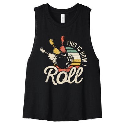 This Is How I Roll Retro Bowling Bowler Funny Gift Women's Racerback Cropped Tank