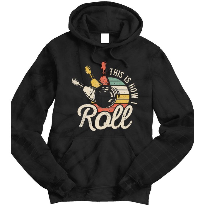 This Is How I Roll Retro Bowling Bowler Funny Gift Tie Dye Hoodie