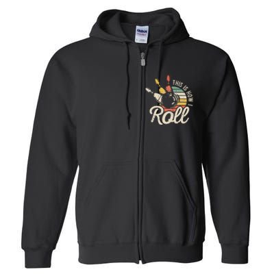 This Is How I Roll Retro Bowling Bowler Funny Gift Full Zip Hoodie