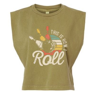 This Is How I Roll Retro Bowling Bowler Funny Gift Garment-Dyed Women's Muscle Tee