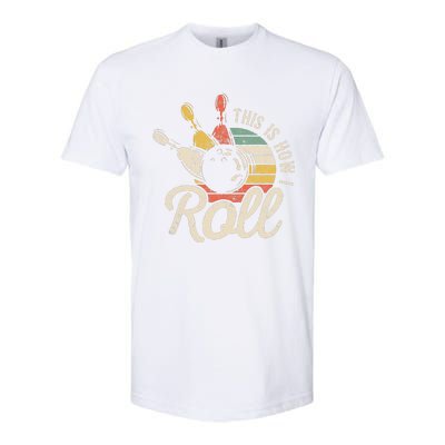 This Is How I Roll Retro Bowling Bowler Funny Gift Softstyle® CVC T-Shirt