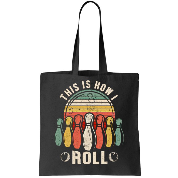 This Is How I Roll Retro Bowling Bowler Funny Gift Tote Bag