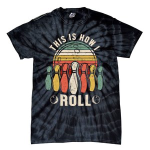 This Is How I Roll Retro Bowling Bowler Funny Gift Tie-Dye T-Shirt