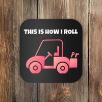 This Is How I Roll Golf Cart Funny Golfers Coaster