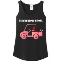 This Is How I Roll Golf Cart Funny Golfers Ladies Essential Tank