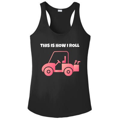 This Is How I Roll Golf Cart Funny Golfers Ladies PosiCharge Competitor Racerback Tank