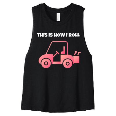 This Is How I Roll Golf Cart Funny Golfers Women's Racerback Cropped Tank