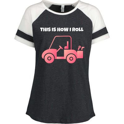 This Is How I Roll Golf Cart Funny Golfers Enza Ladies Jersey Colorblock Tee