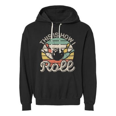 This Is How I Roll Retro Bowling Bowler Funny Garment-Dyed Fleece Hoodie
