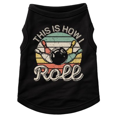 This Is How I Roll Retro Bowling Bowler Funny Doggie Tank