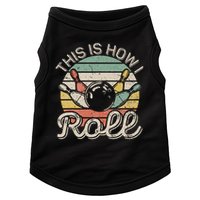 This Is How I Roll Retro Bowling Bowler Funny Doggie Tank
