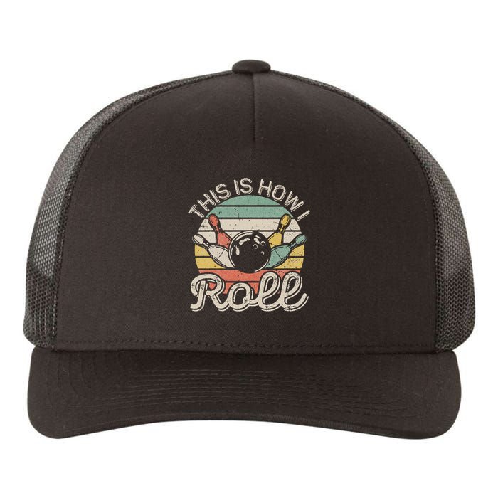 This Is How I Roll Retro Bowling Bowler Funny Yupoong Adult 5-Panel Trucker Hat