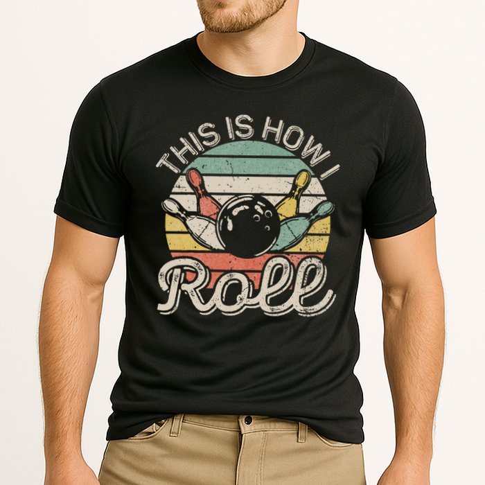 This Is How I Roll Retro Bowling Bowler Funny Performance Shirt