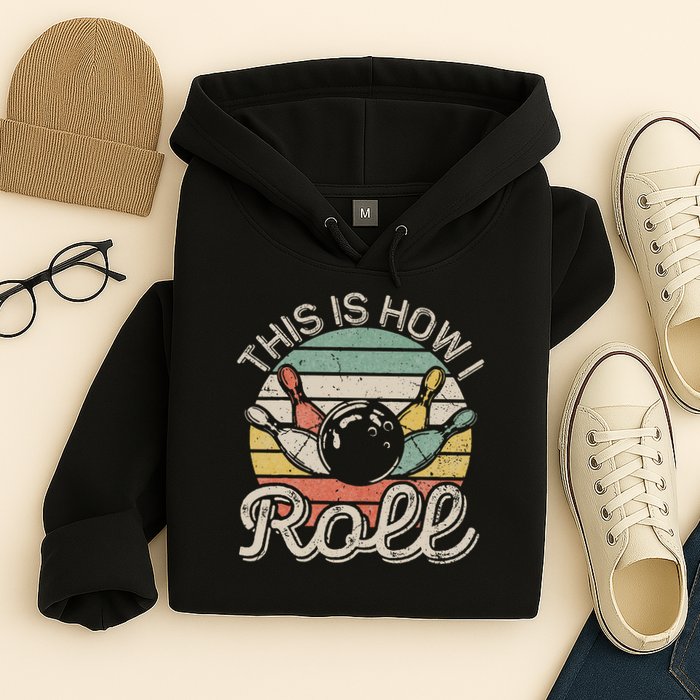 This Is How I Roll Retro Bowling Bowler Funny Hoodie