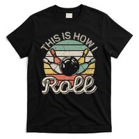 This Is How I Roll Retro Bowling Bowler Funny T-Shirt