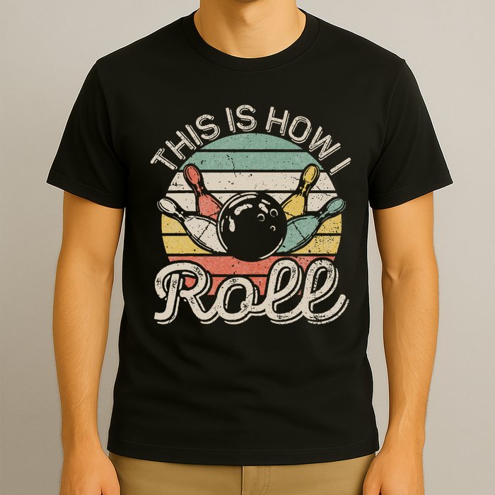 This Is How I Roll Retro Bowling Bowler Funny T-Shirt