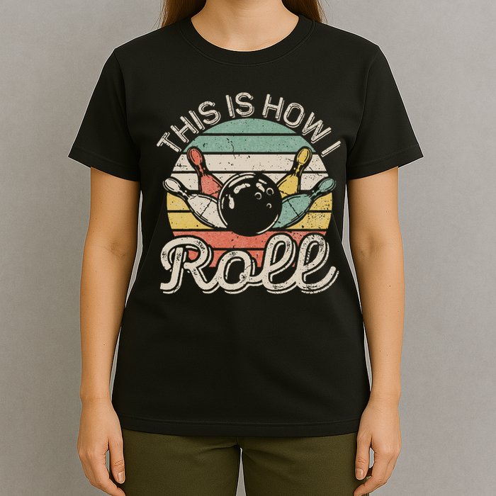 This Is How I Roll Retro Bowling Bowler Funny T-Shirt