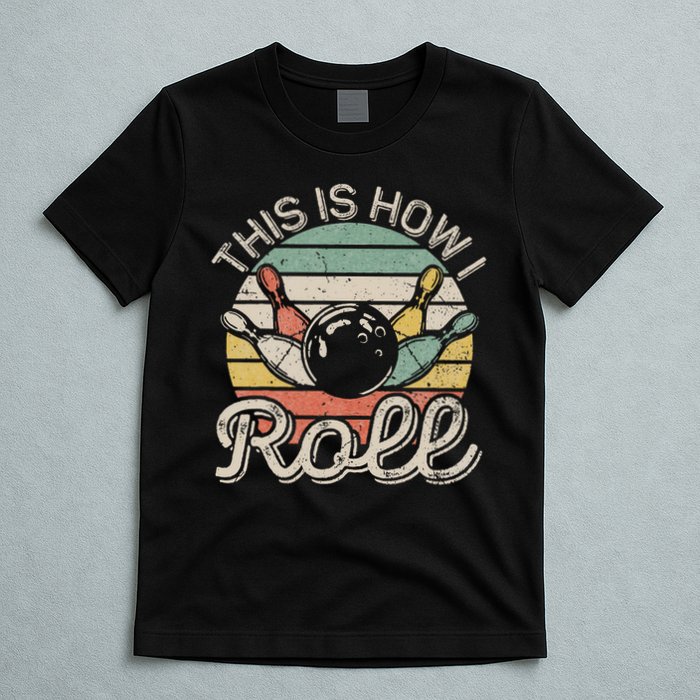 This Is How I Roll Retro Bowling Bowler Funny T-Shirt