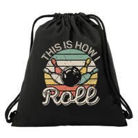 This Is How I Roll Retro Bowling Bowler Funny Drawstring Bag