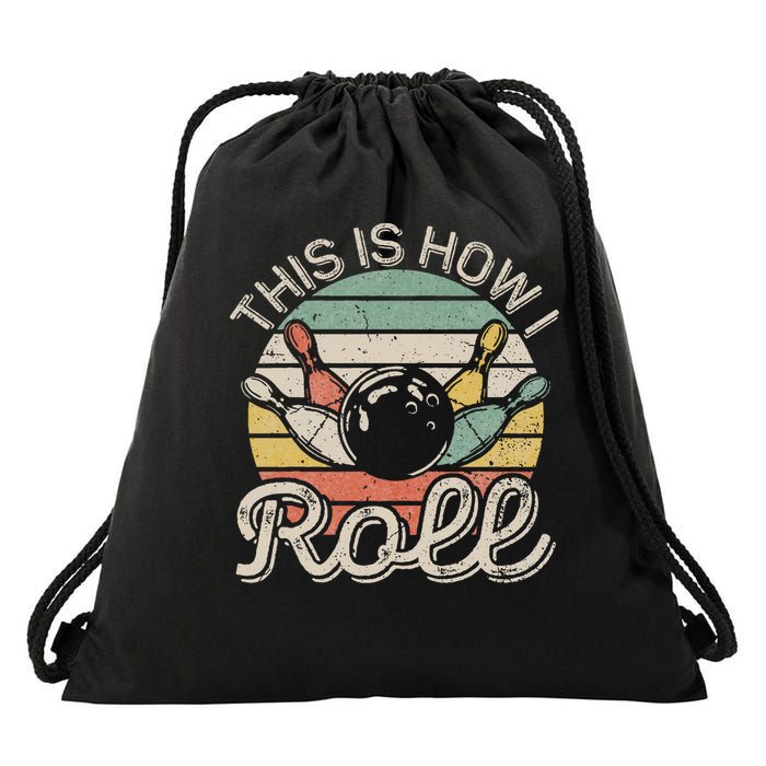 This Is How I Roll Retro Bowling Bowler Funny Drawstring Bag