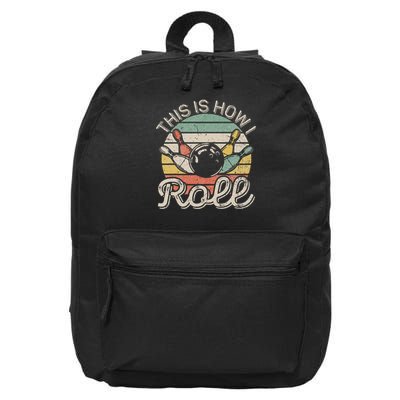 This Is How I Roll Retro Bowling Bowler Funny 16 in Basic Backpack