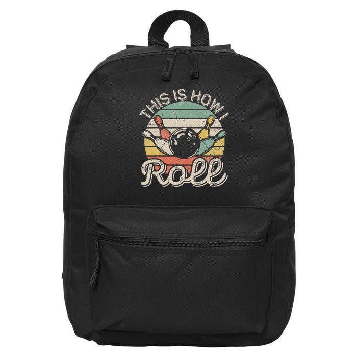This Is How I Roll Retro Bowling Bowler Funny 16 in Basic Backpack