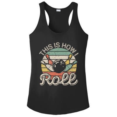 This Is How I Roll Retro Bowling Bowler Funny Ladies PosiCharge Competitor Racerback Tank