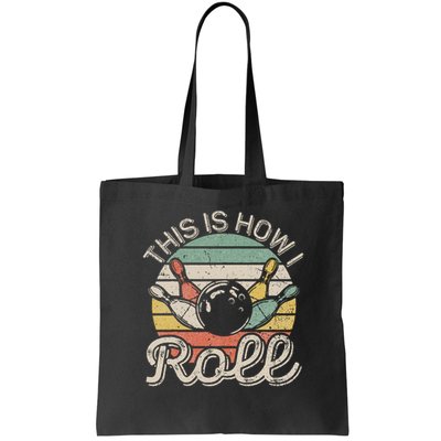 This Is How I Roll Retro Bowling Bowler Funny Bag