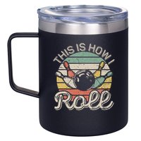 This Is How I Roll Retro Bowling Bowler Funny 12oz Stainless Steel Coffee Mug