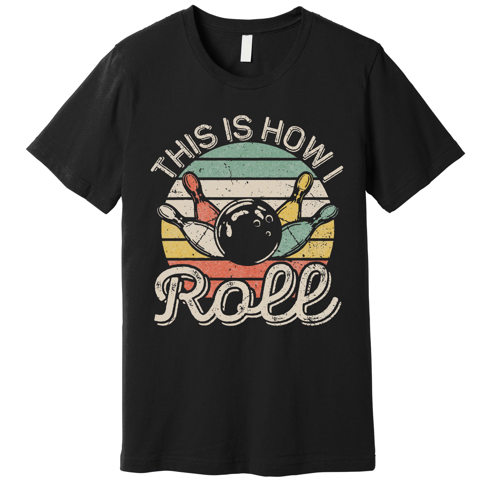 This Is How I Roll Retro Bowling Bowler Funny Premium T-Shirt