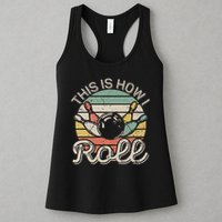 This Is How I Roll Retro Bowling Bowler Funny Womens Tank Top