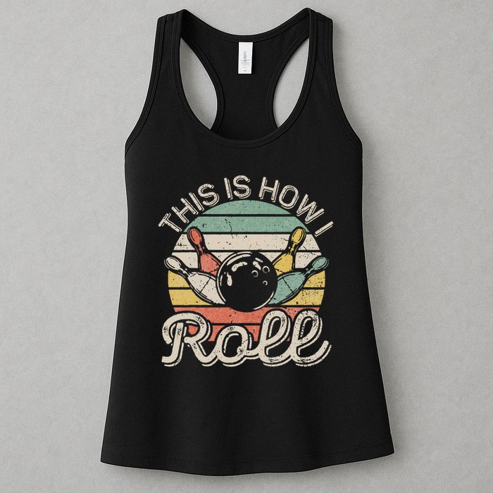 This Is How I Roll Retro Bowling Bowler Funny Womens Tank Top