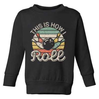This Is How I Roll Retro Bowling Bowler Funny Toddler Sweatshirt