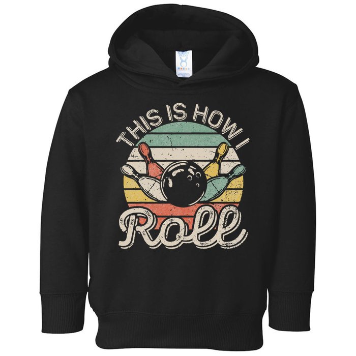 This Is How I Roll Retro Bowling Bowler Funny Toddler Hoodie