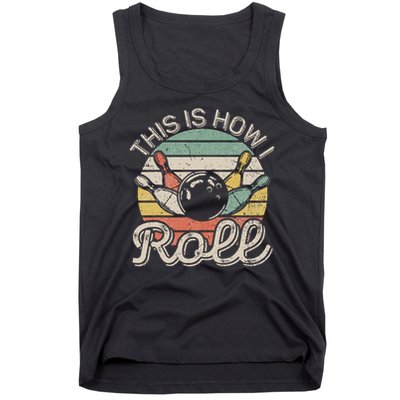 This Is How I Roll Retro Bowling Bowler Funny Tank Top