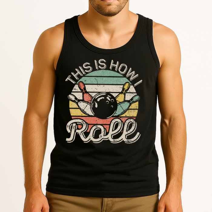 This Is How I Roll Retro Bowling Bowler Funny Tank Top