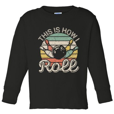 This Is How I Roll Retro Bowling Bowler Funny Toddler Long Sleeve Shirt