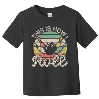 This Is How I Roll Retro Bowling Bowler Funny Toddler T-Shirt
