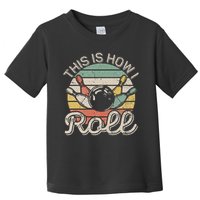 This Is How I Roll Retro Bowling Bowler Funny Toddler T-Shirt