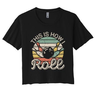 This Is How I Roll Retro Bowling Bowler Funny Crop Top
