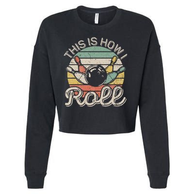 This Is How I Roll Retro Bowling Bowler Funny Cropped Pullover Crew