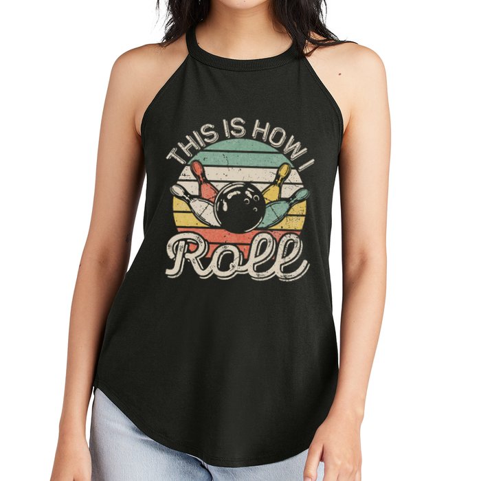 This Is How I Roll Retro Bowling Bowler Funny Women's Perfect Tri Rocker Tank