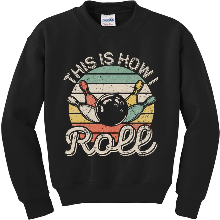 This Is How I Roll Retro Bowling Bowler Funny Kids Sweatshirt