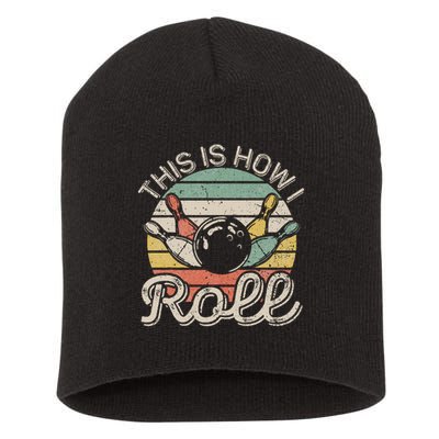 This Is How I Roll Retro Bowling Bowler Funny Short Acrylic Beanie