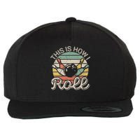 This Is How I Roll Retro Bowling Bowler Funny Wool Snapback Cap